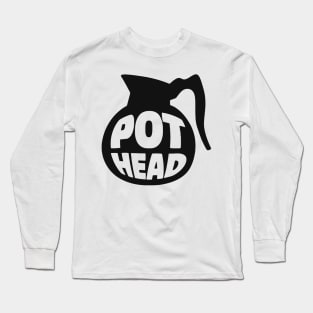 Pot Head Long Sleeve T-Shirt